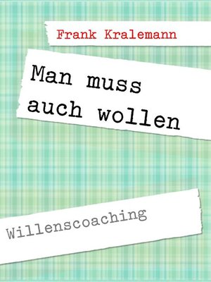 cover image of Man muss auch wollen